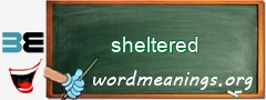 WordMeaning blackboard for sheltered
